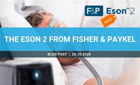 The Eson 2 from Fisher & Paykel - Apnée Santé