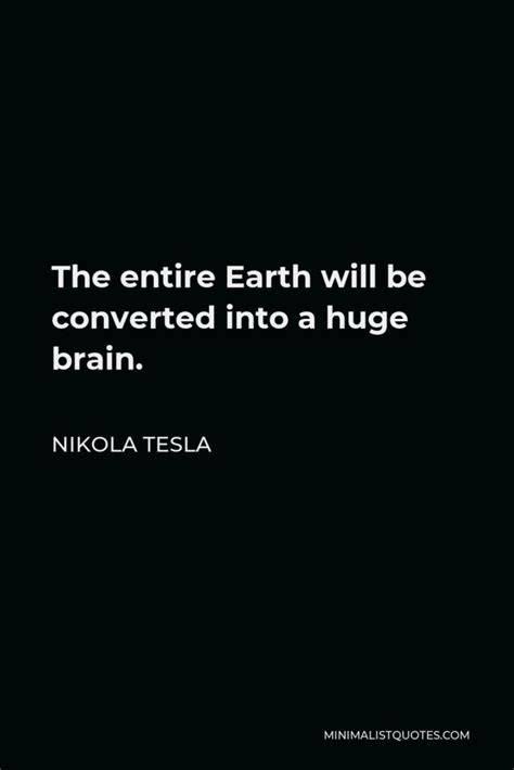 Nikola Tesla Quote: Science is but a perversion of itself unless it has ...