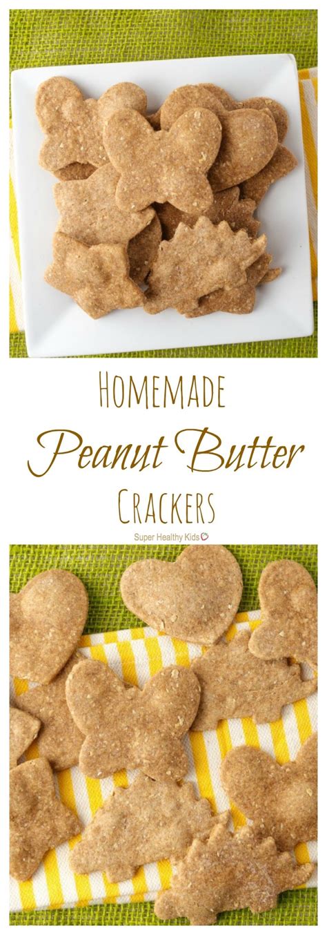 Homemade Peanut Butter Crackers - Super Healthy Kids