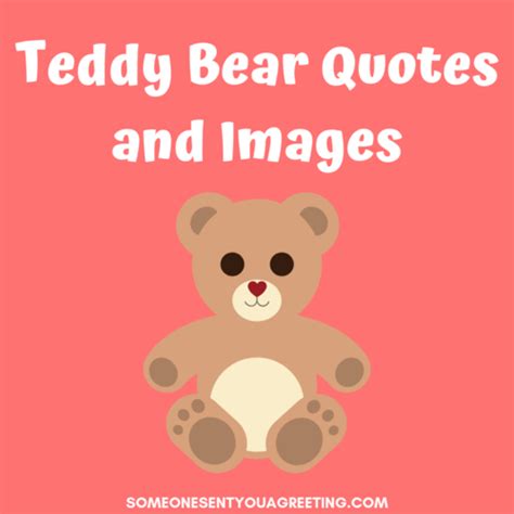 47 Teddy Bear Quotes and Images – Someone Sent You A Greeting