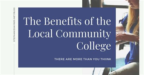 The Benefits of the Local Community College: There Are More Than You Think