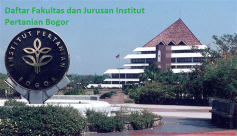 Daftar Lengkap Fakultas Jurusan IPB Institut Pertanian Bogor Terbaru - Daftar Jurusan