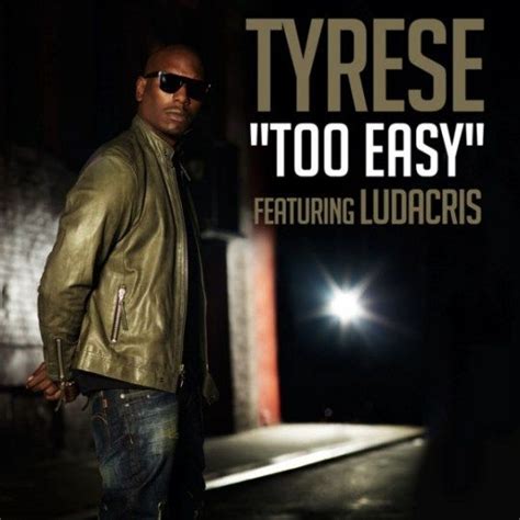 TYRESE FEAT. LUDACRIS - 'TOO EASY [VIDEO] - Celebrity Bug