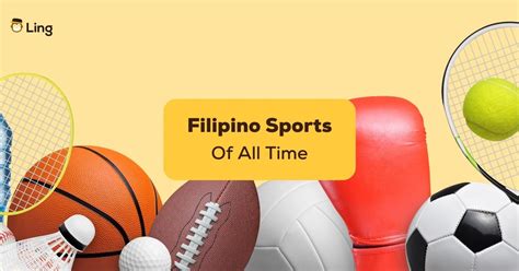 6 Best Filipino Sports Of All Time + Terms To Not Miss Out - ling-app.com