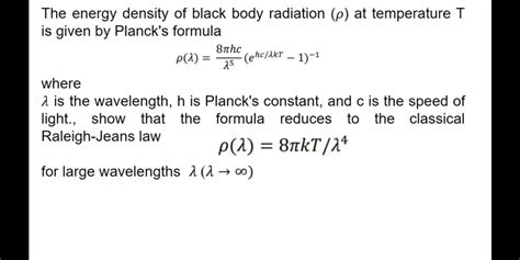 SOLVED: The energy density of black body radiation (p) at temperature T ...