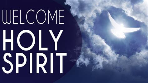 Welcome Holy Spirit – CEIC