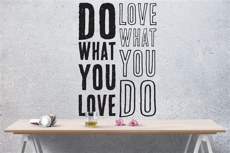 Do what you love, Love what you do Quote Vinyl Wall Decal #6080