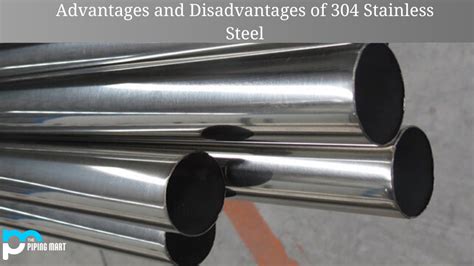 Advantages and Disadvantages of 304 Stainless Steel