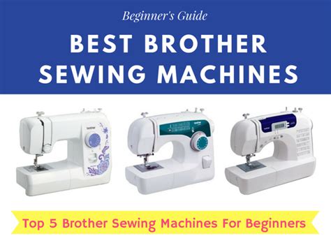 5 Best Brother Sewing Machines in 2024