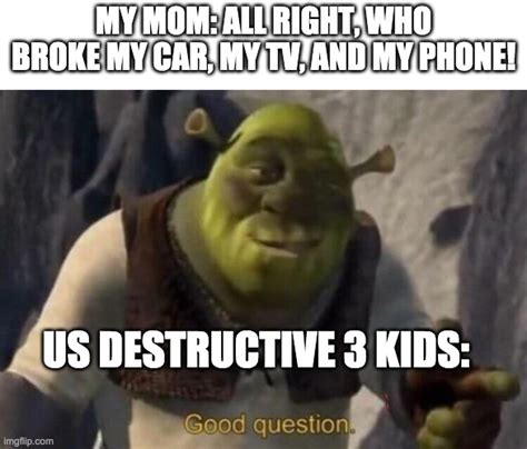 Shrek Good Question Meme Template Memes - Imgflip