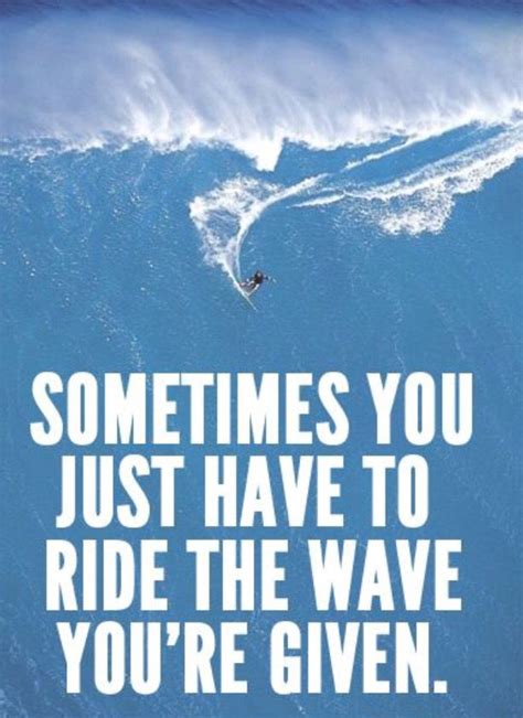 Ride The Wave Quotes - ShortQuotes.cc