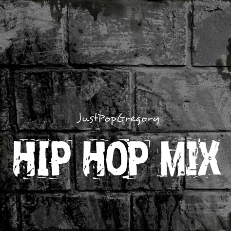 Hip Hop Mix | JustPop Gregory