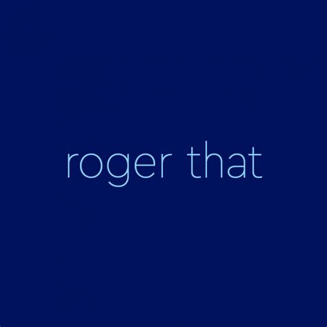 Roger that Meaning & Origin | Slang by Dictionary.com