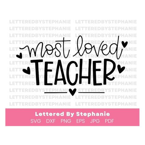 Best teacher quote svg, Most loved teacher cut file, cute te - Inspire Uplift