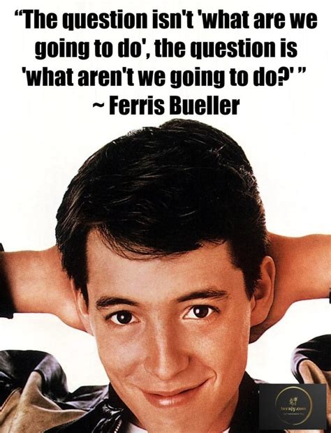 30 Ferris Bueller Quotes from "Ferris Bueller's Day Off"