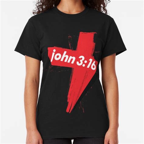 John 3 16 T-Shirts | Redbubble