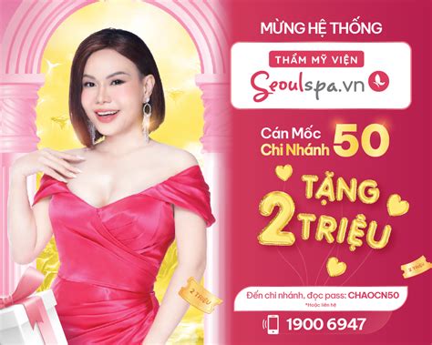 Thẩm mỹ viện SeoulSpa.Vn công bố đại sứ thương hiệu chính thức là Việt ...