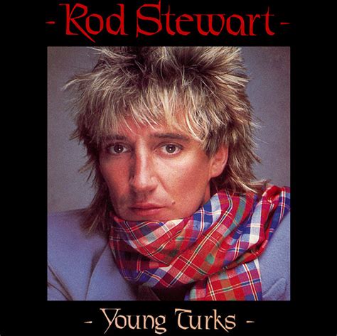 Rod Stewart - Young Turks at Discogs