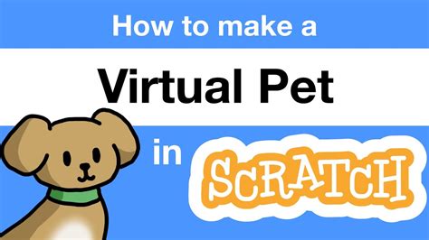 How to Make a Virtual Pet in Scratch | Tutorial – HousePetsCare.com