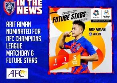 ARIF AIMAN NOMINATED FOR AFC CHAMPIONS LEAGUE MATCHDAY 6 FUTURE STARS – Johor Darul Ta'zim FC