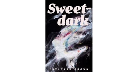 Sweetdark by Savannah Brown - Proseful Prowess | Poetry Review