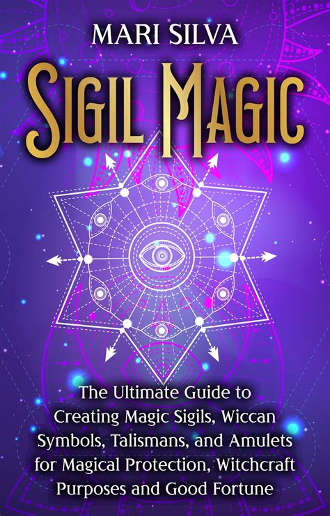 Buy Sigil Magic: The Ultimate Guide to Creating Magic Sigils, Wiccan ...