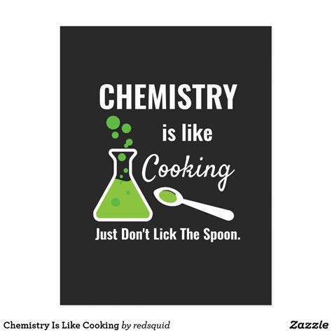 Chemistry Is Like Cooking Postcard | Chemistry quotes, Chemistry ...