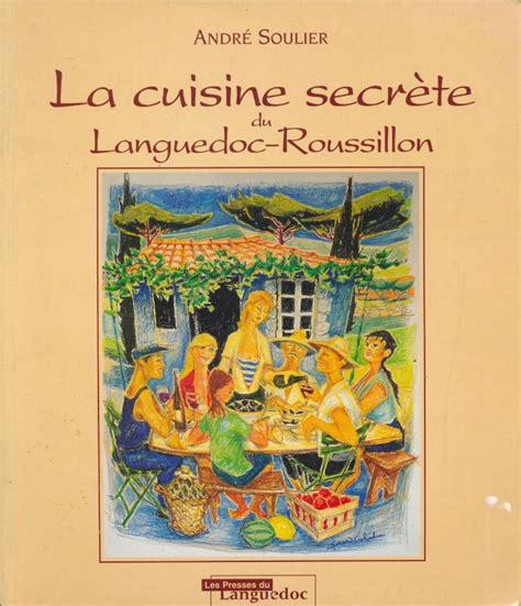 La cuisine secrète du Languedoc-Roussillon