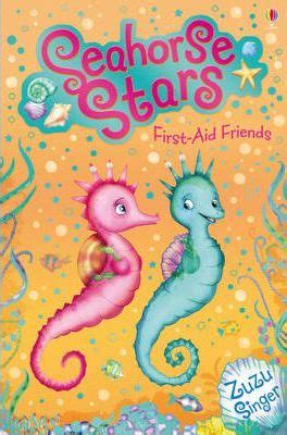 Zuzu Singer / Seahorse Stars: First Aid Friends - TheBookshop.ie