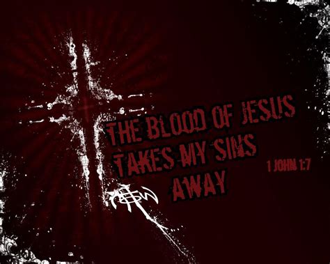 Blood of Jesus - 1 John 1:7 Wallpaper - Christian Wallpapers and ...