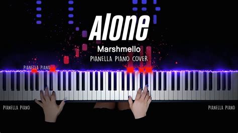 Marshmello - ALONE | Piano Cover by Pianella Piano - YouTube