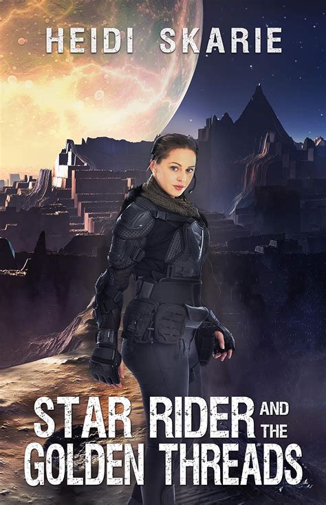 Amazon.com: Star Rider and the Golden Threads: A space Opera Adventure ...