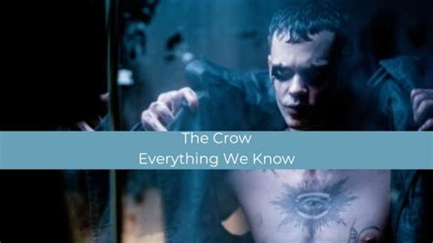 The Crow 2024: Plot, Cast, Trailer, and Everything We Know about the Sequel - TV Fanatic