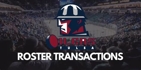 Tulsa Oilers Transactions | 03/05/2024 | Inside The Rink