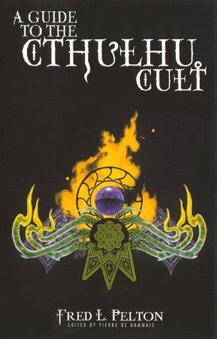 A Guide to the Cthulhu Cult by Fred L. Pelton