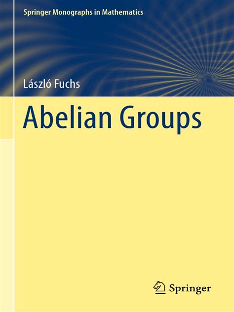 Abelian Groups - László Fuchs | PDF | Group (Mathematics) | Algebra