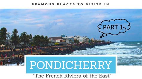 PONDICHERRY || MUST VISIT PLACES || PUDUCHERRY BEACHES || TRAVEL VLOG || PART 1 - YouTube