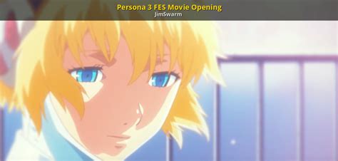 Persona 3 FES Movie Opening [Persona 3 Reload] [Mods]