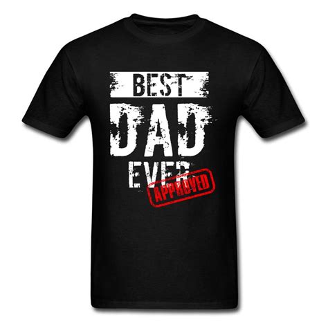 Best Dad Ever. Approved T Shirt Father Day Tshirt Mens T-shirts 100% ...