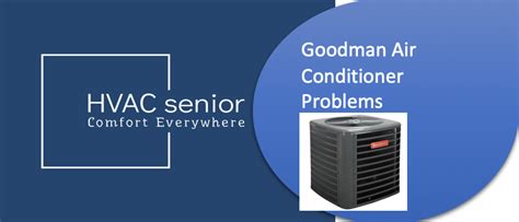 Goodman Air Conditioner Problems.