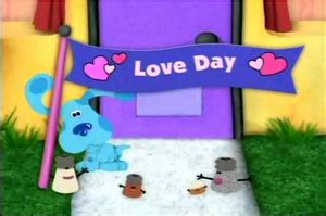 Love Day - Blue's Clues Wiki