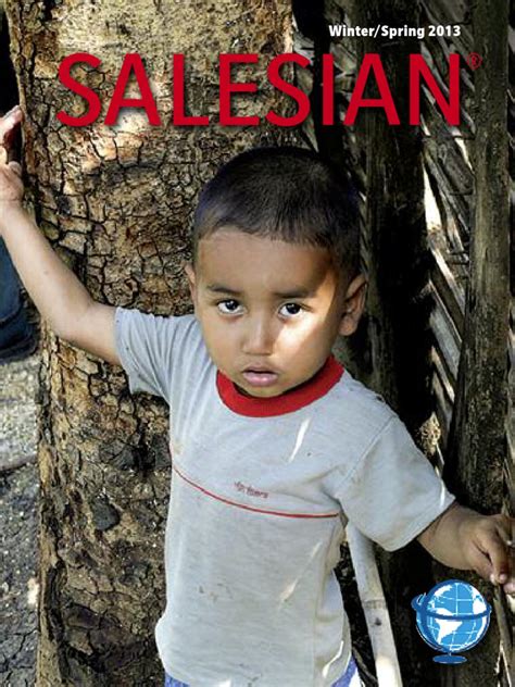 Salesian Magazine - Winter/Spring 2013 Issue by Salesian Missions - Issuu