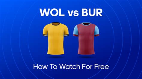 Wolves vs Burnley Live Stream: How to watch for free on Amazon Prime | BettingOdds.com