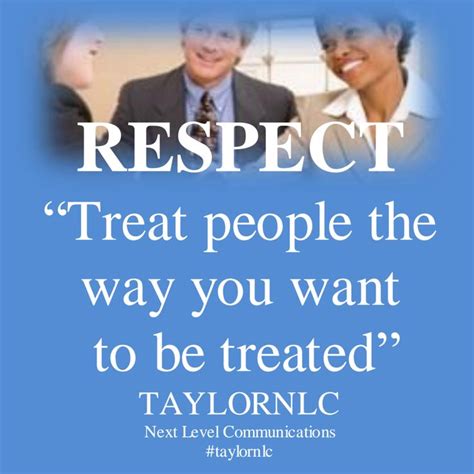 RESPECT - "Treat people the way you want to be treated" ‪#‎respect ...