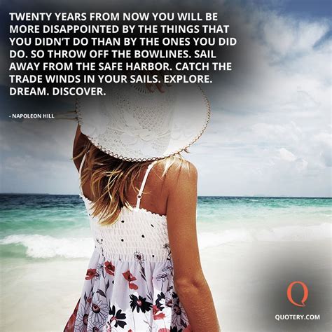 Quote | Twenty Years From Now You Will Be More... | The twenties, Safe harbor, Live life