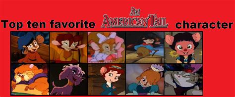 My top ten favorite An American Tail characters by Arvin-IranianPuppy on DeviantArt