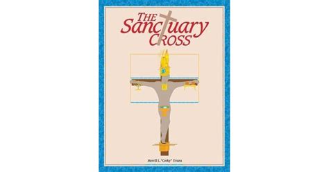 The Sanctuary Cross by Corky Evans