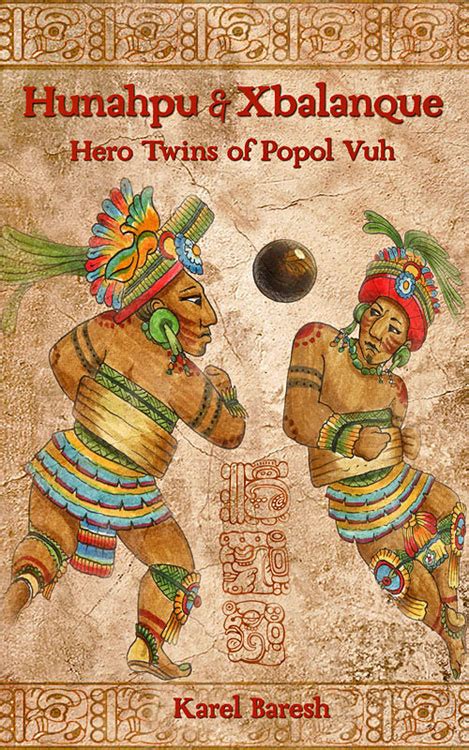 Resource review: Hunahpu and Xbalanque, Hero Twins of Popol Vuh