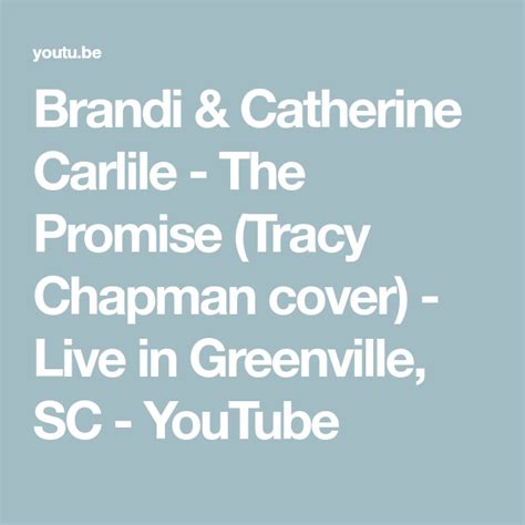 Brandi & Catherine Carlile - The Promise (Tracy Chapman cover) - Live in Greenville, SC ...