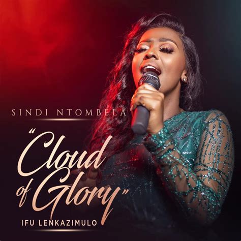 Sindi Ntombela Releases "Cloud of Glory" with Dumi Mkostad - Gospel Corner Online